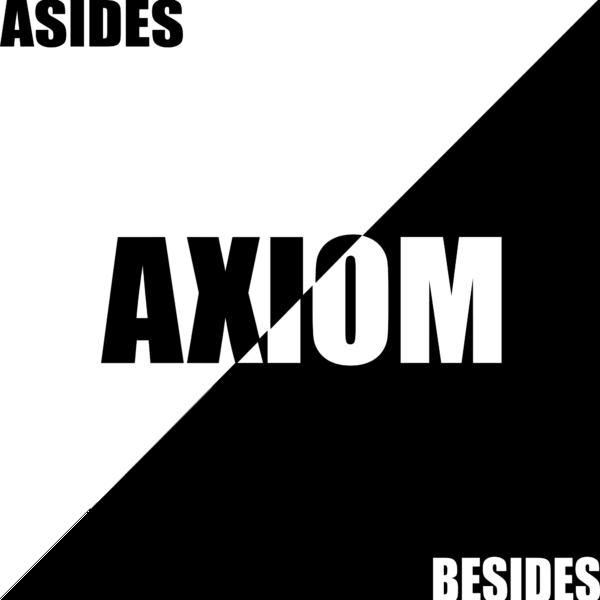 AXIOM - Asides/Besides
