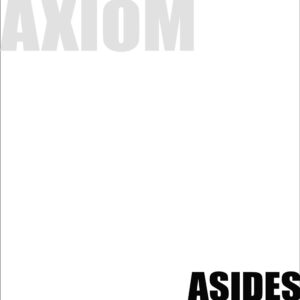 AXIOM - Asides